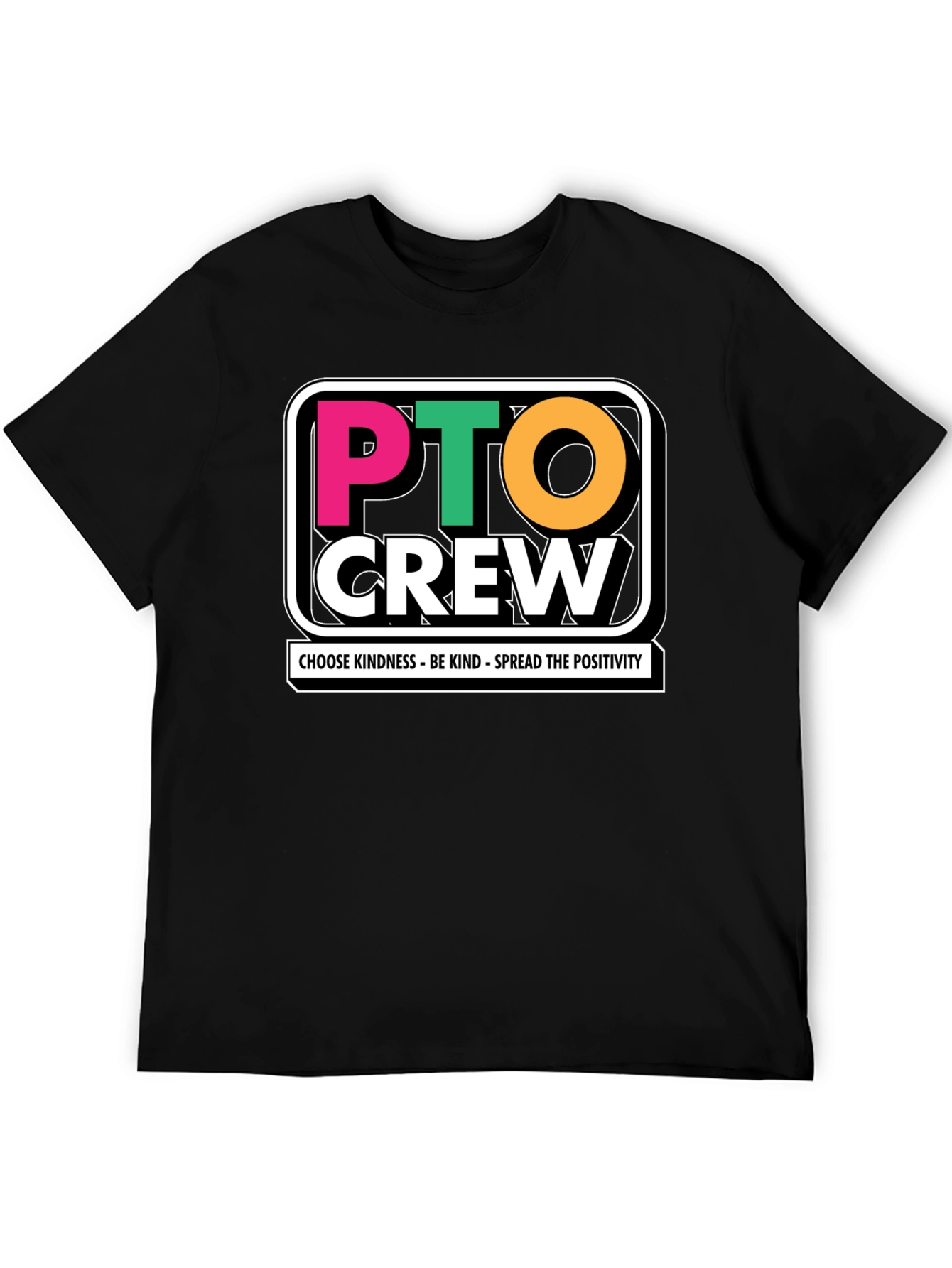 PTO Crew T-Shirt - Kindness & Positivity