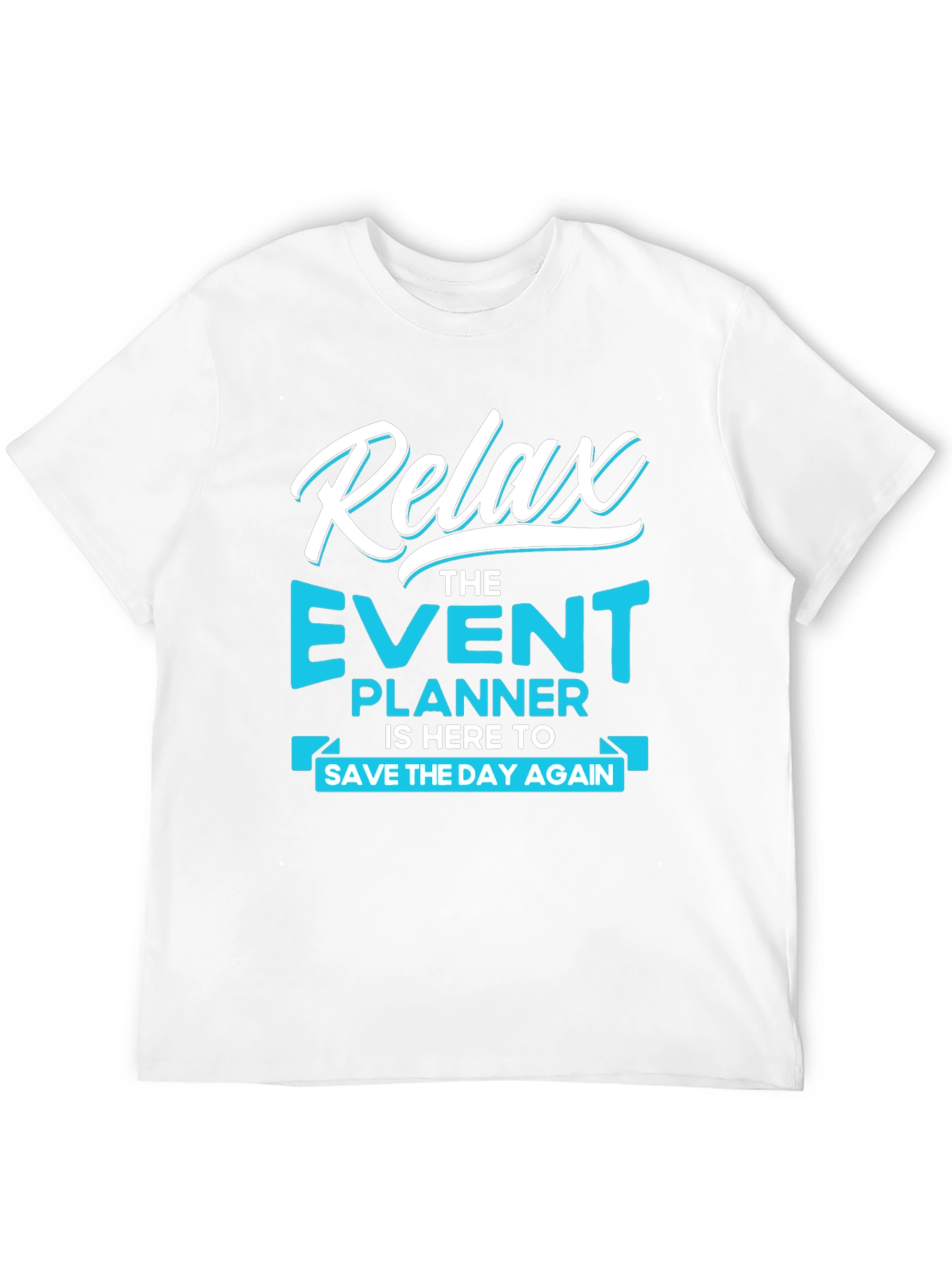 Relax Event Planner Graphic T-Shirt