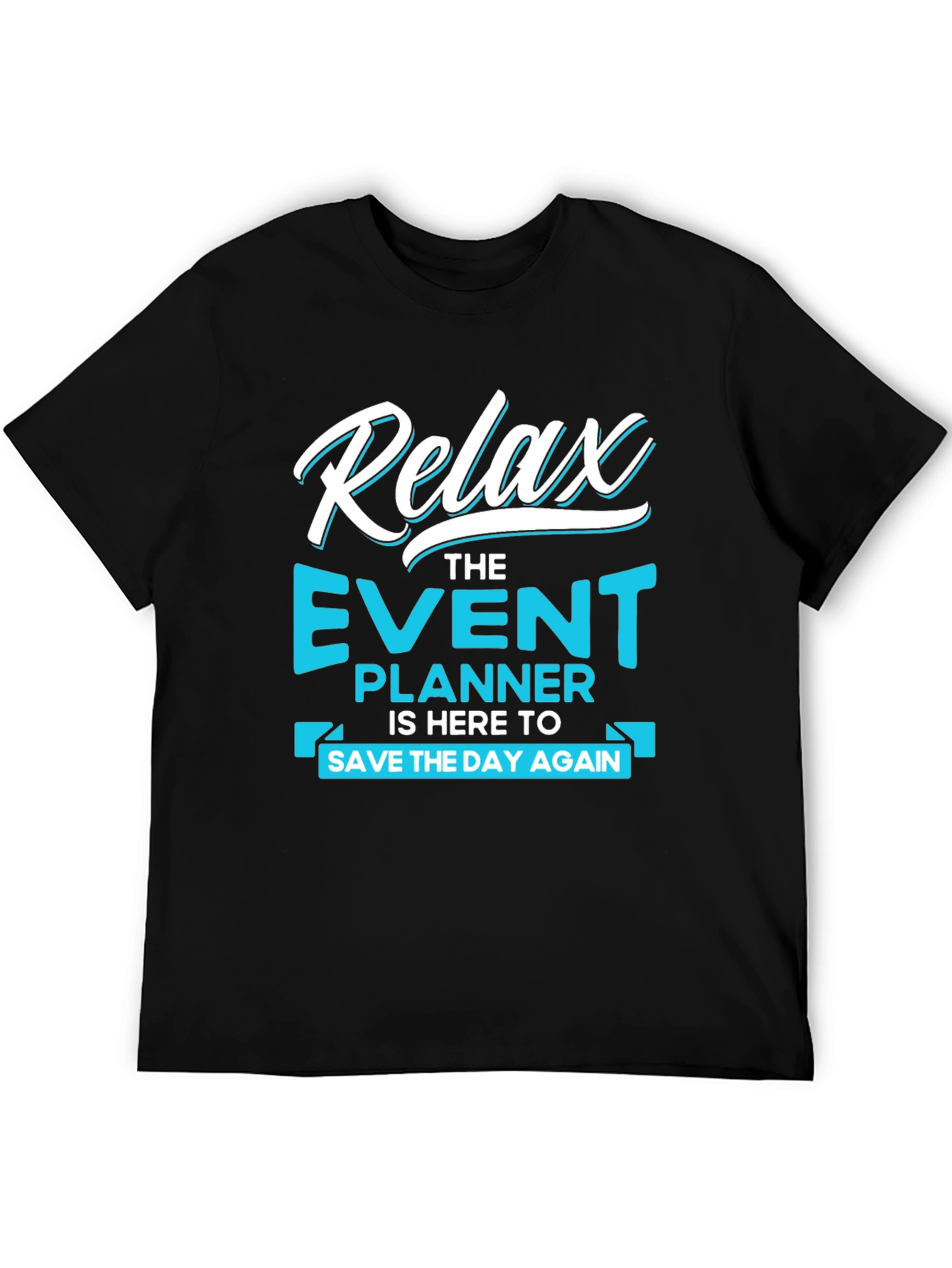 Relax Event Planner Graphic T-Shirt