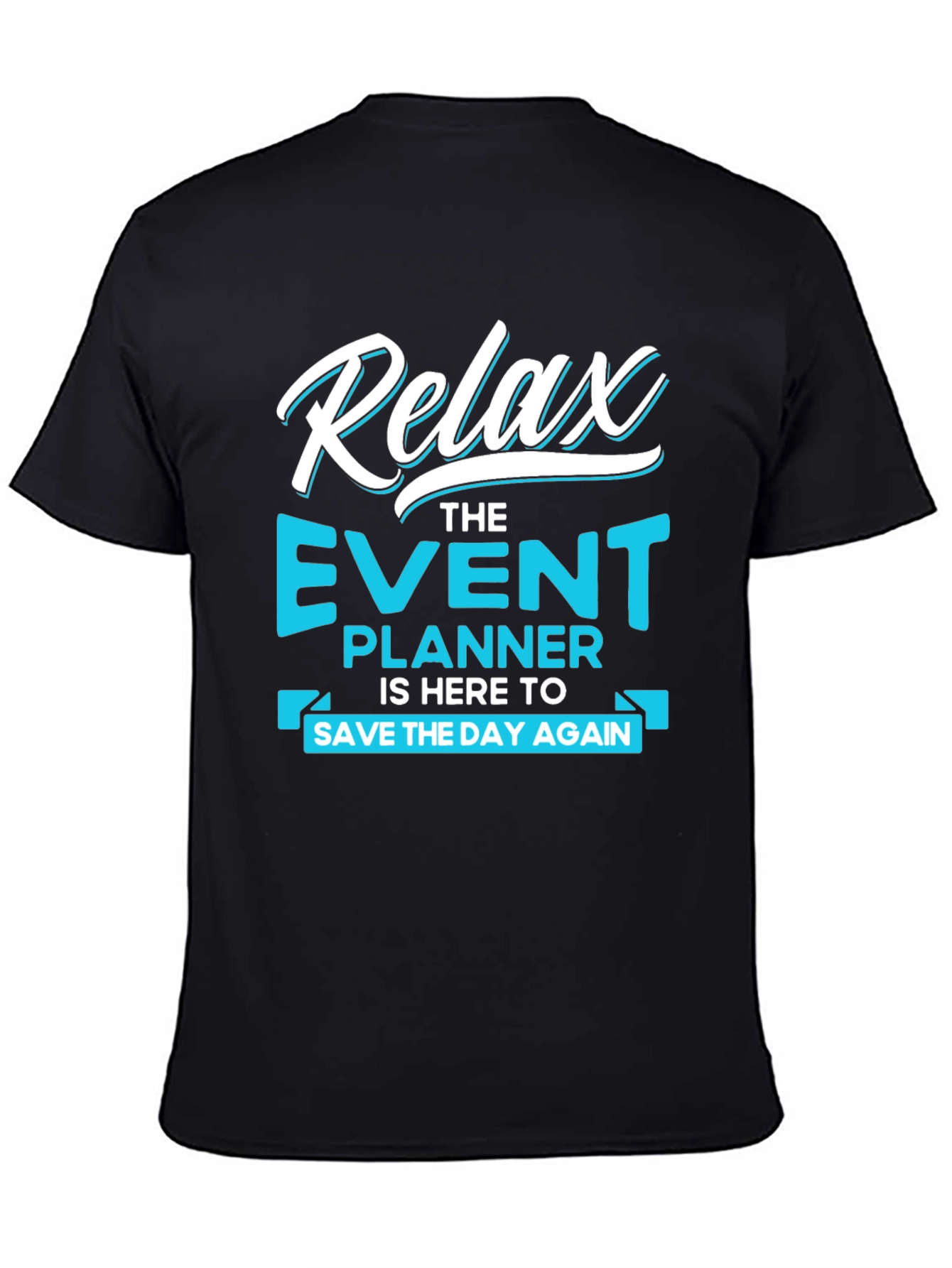 Relax Event Planner Graphic T-Shirt