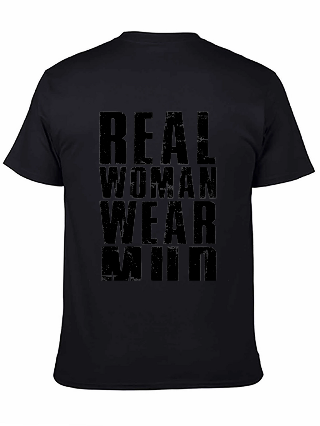 Real Women Wear Mud T-Shirt - Black