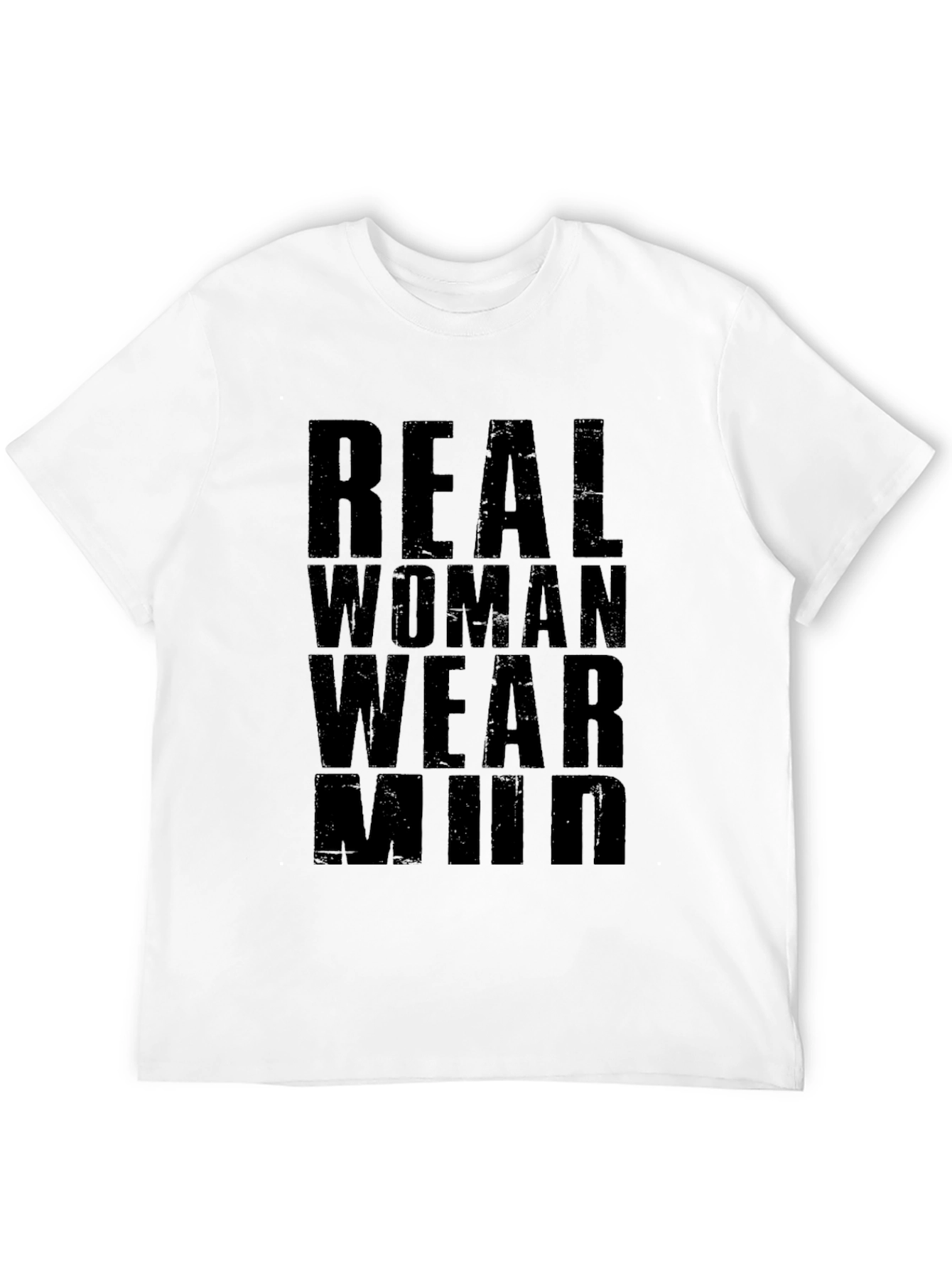 Real Women Wear Mud T-Shirt - Black