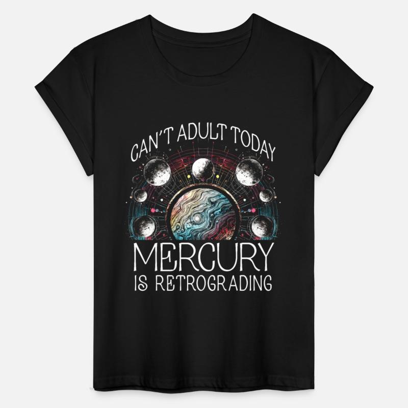 mercury retrCan't Adult Today Mercury Retrograde