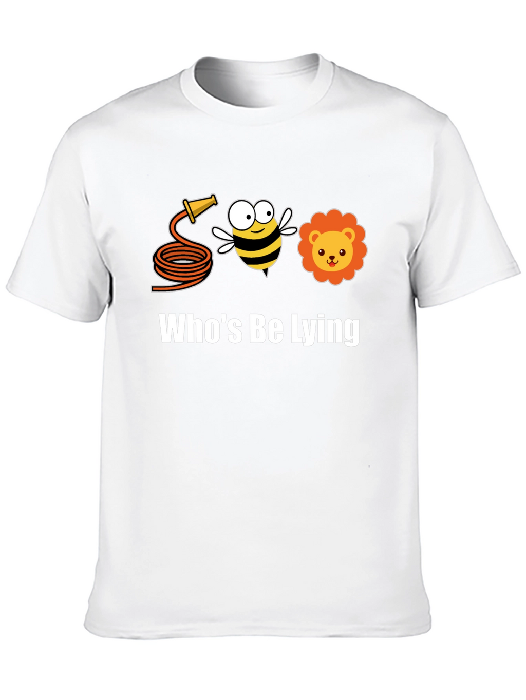 Hose Bee Lion T-Shirt - Whos Be Lying