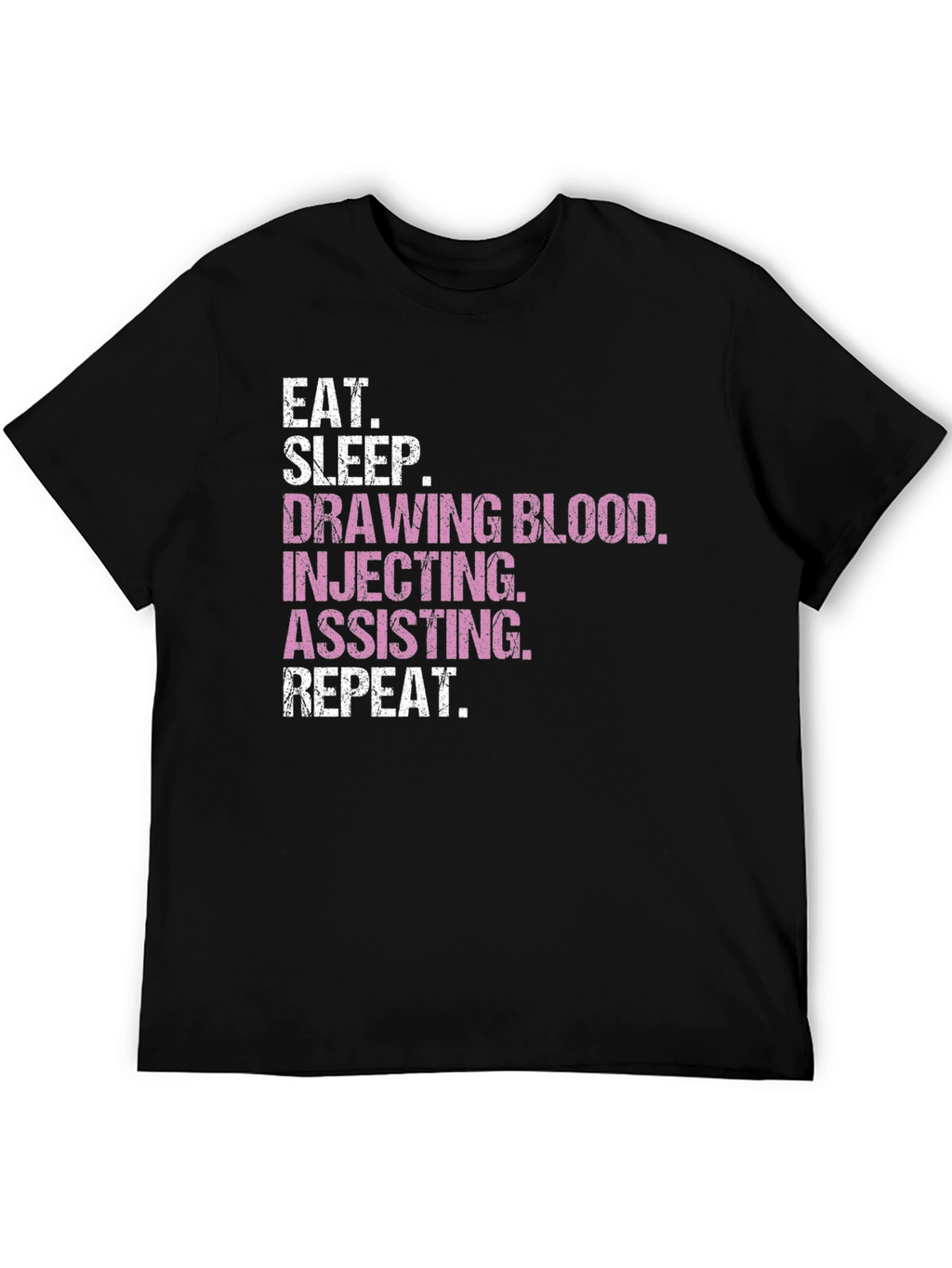 Eat Sleep Draw Blood T-Shirt - Medical Theme