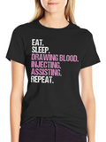 Eat Sleep Draw Blood T-Shirt - Medical Theme