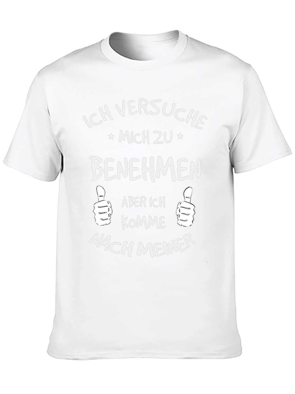 Ich Versuche Mich Zu Benehmen Funny Graphic Tee