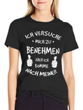 Ich Versuche Mich Zu Benehmen Funny Graphic Tee
