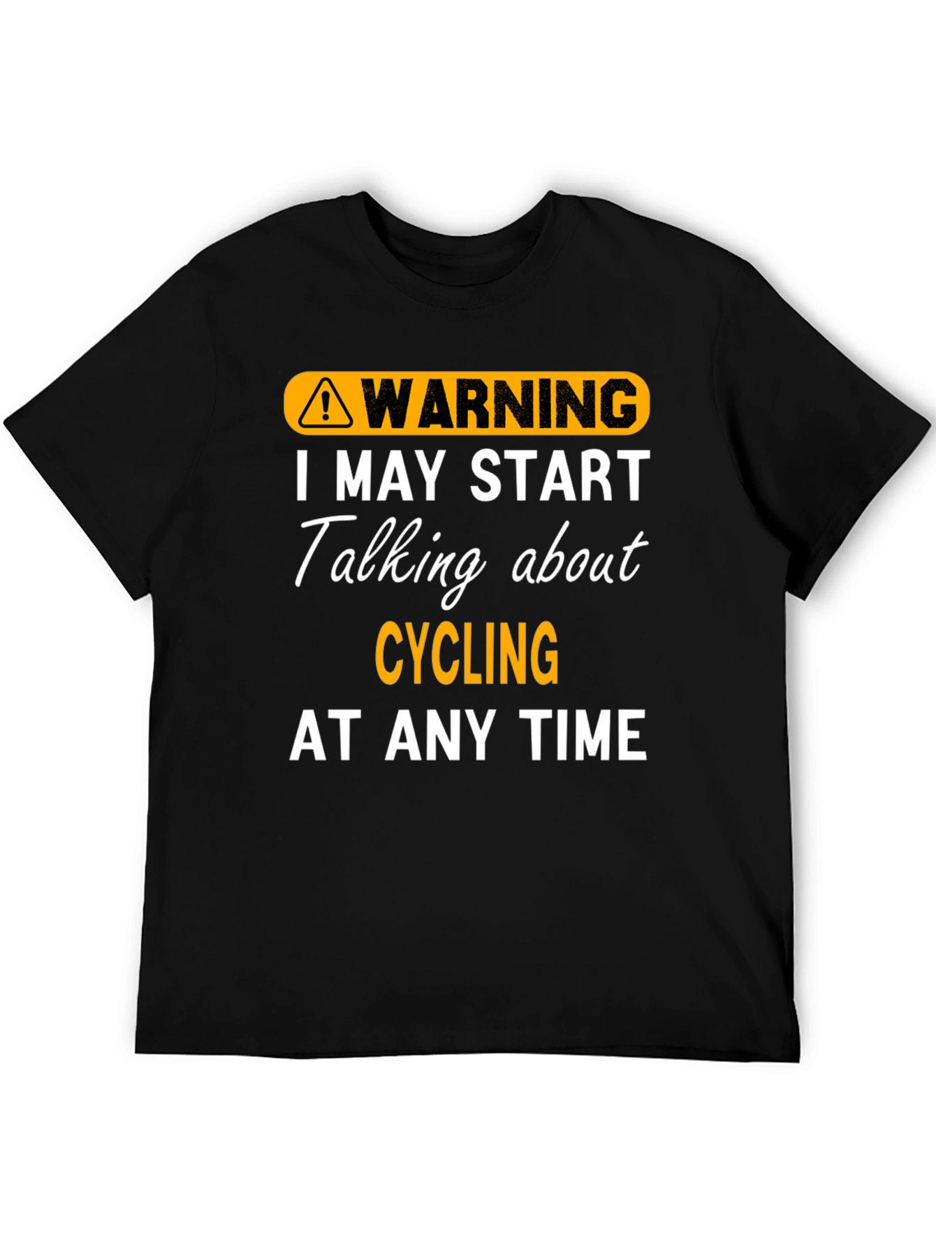 Warning: May Start Talking About Cycling T-Shirt