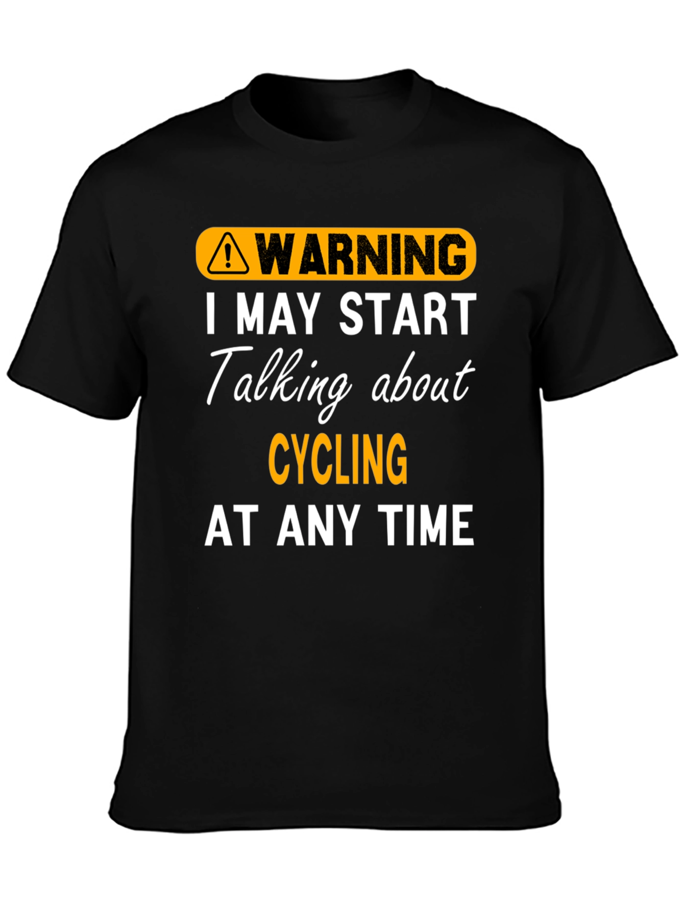 Warning: May Start Talking About Cycling T-Shirt