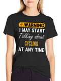 Warning: May Start Talking About Cycling T-Shirt