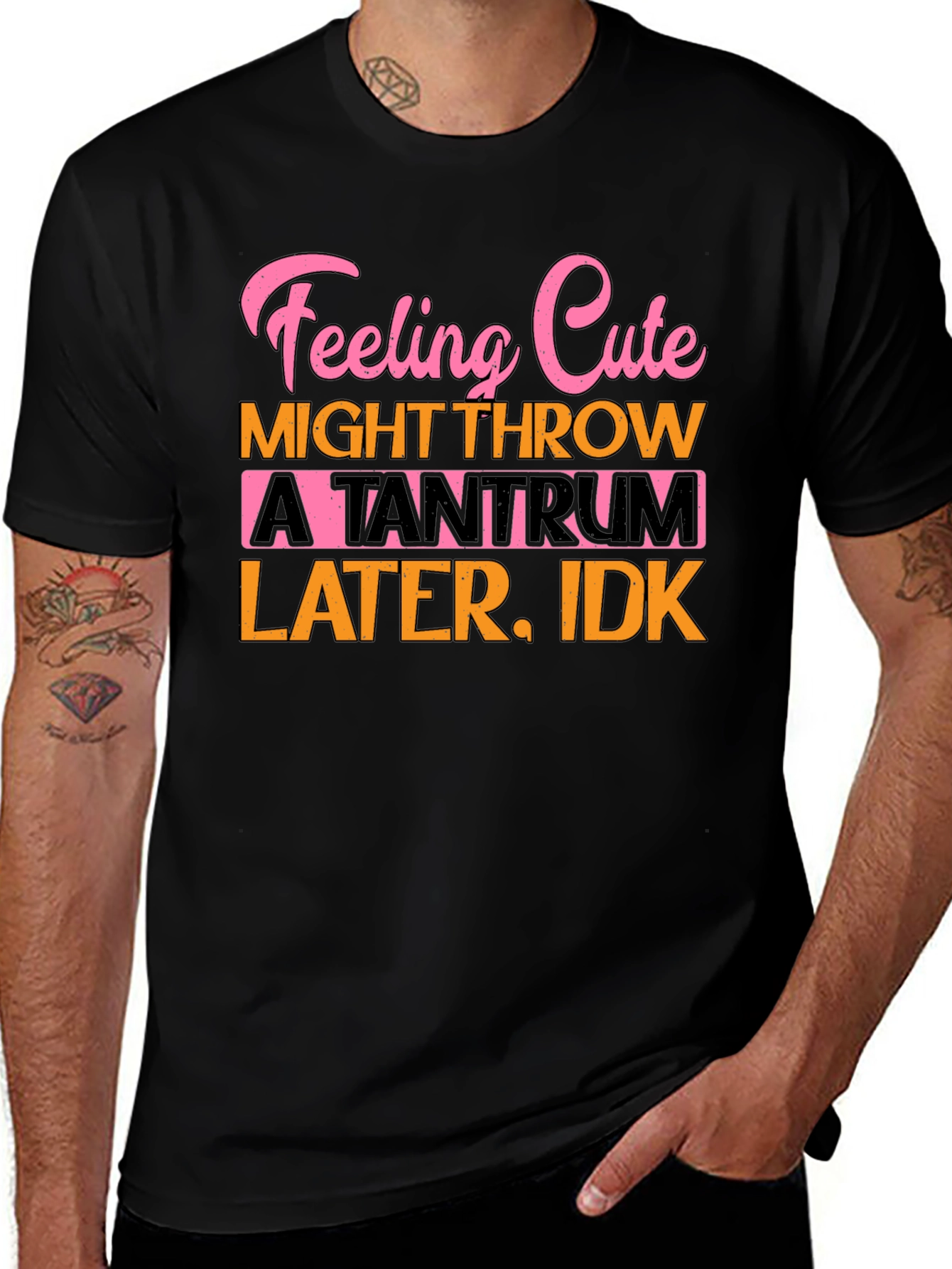 Feeling Cute Tantrum Tee