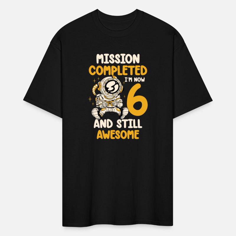 Mission Complete I'm Now 6 And Still Awesome