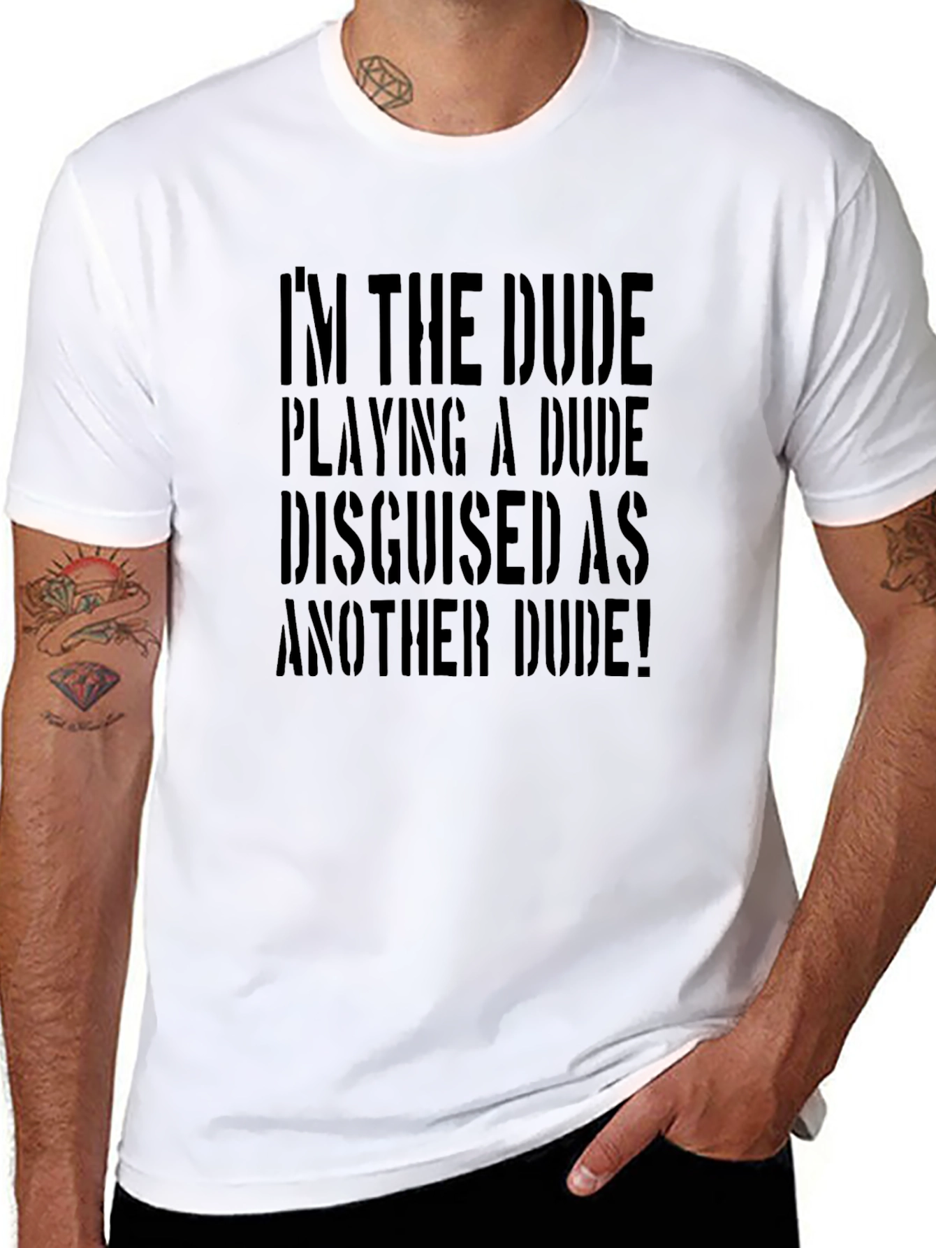 Im the Dude Playing A Dude Funny Graphic Tee