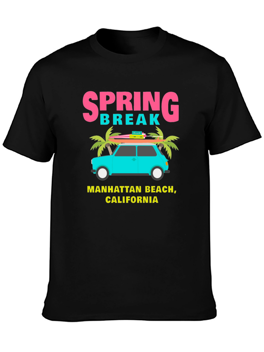 Spring Break Manhattan Beach California T-Shirt