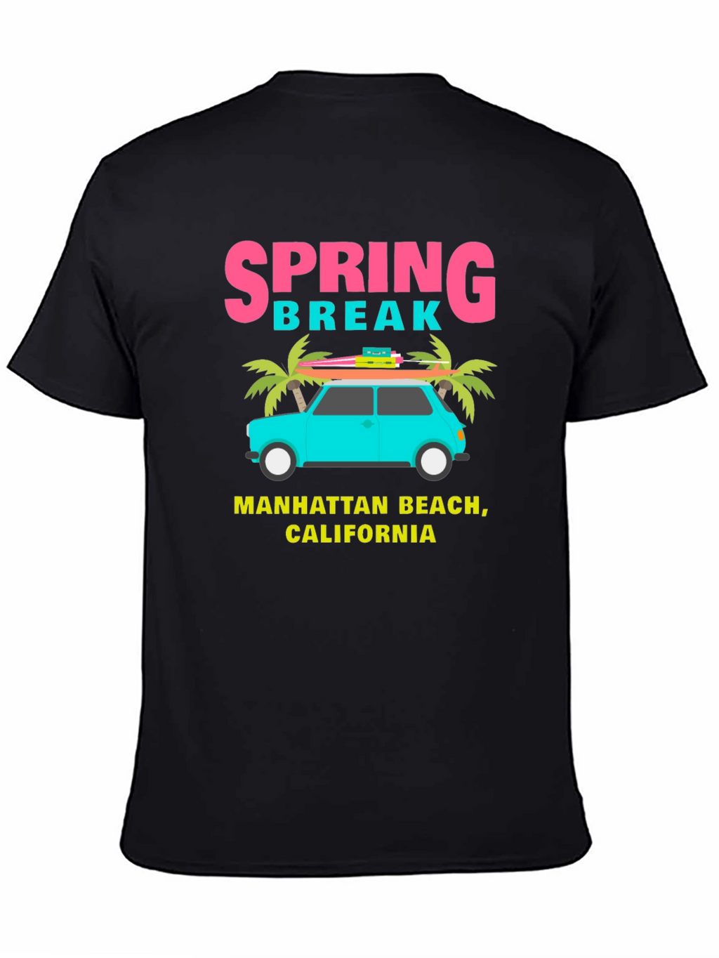 Spring Break Manhattan Beach California T-Shirt