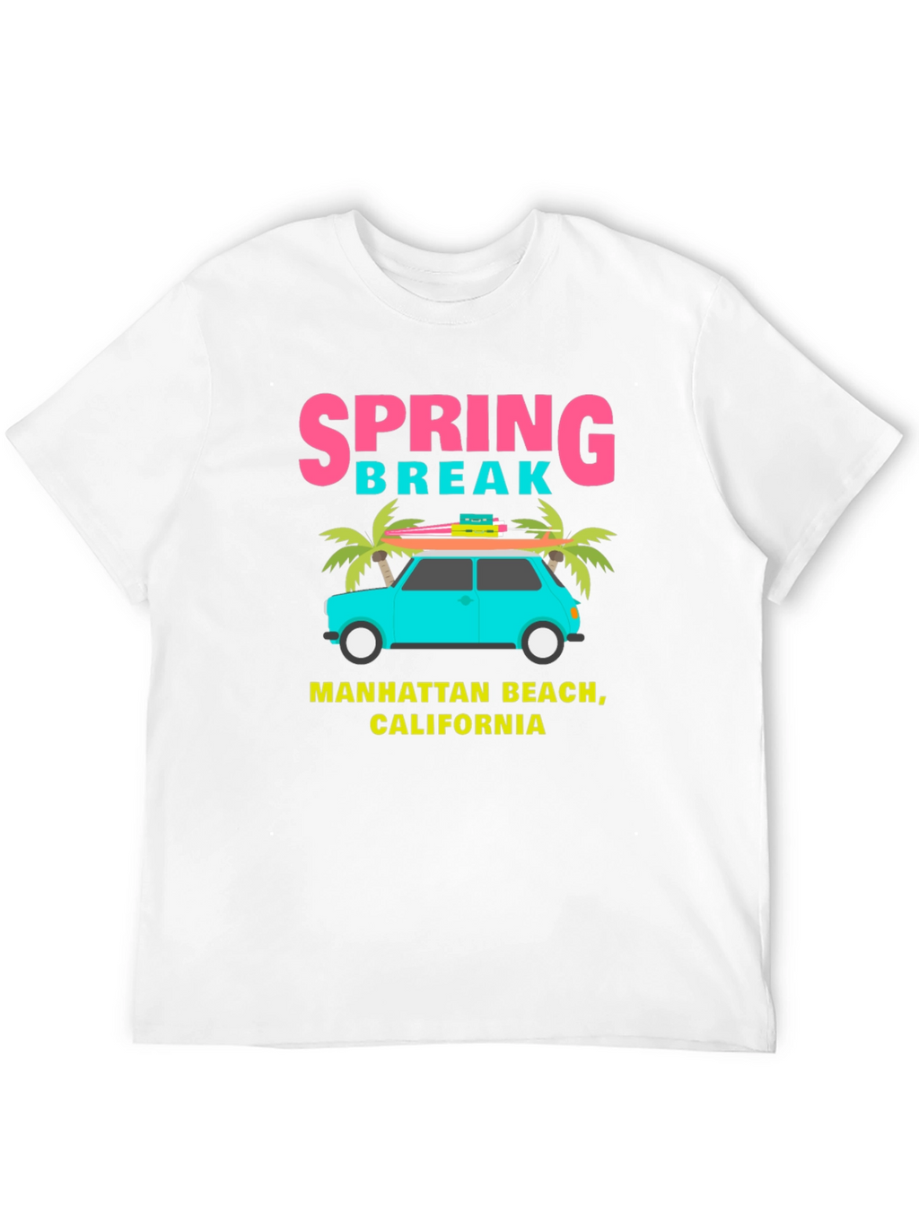 Spring Break Manhattan Beach California T-Shirt