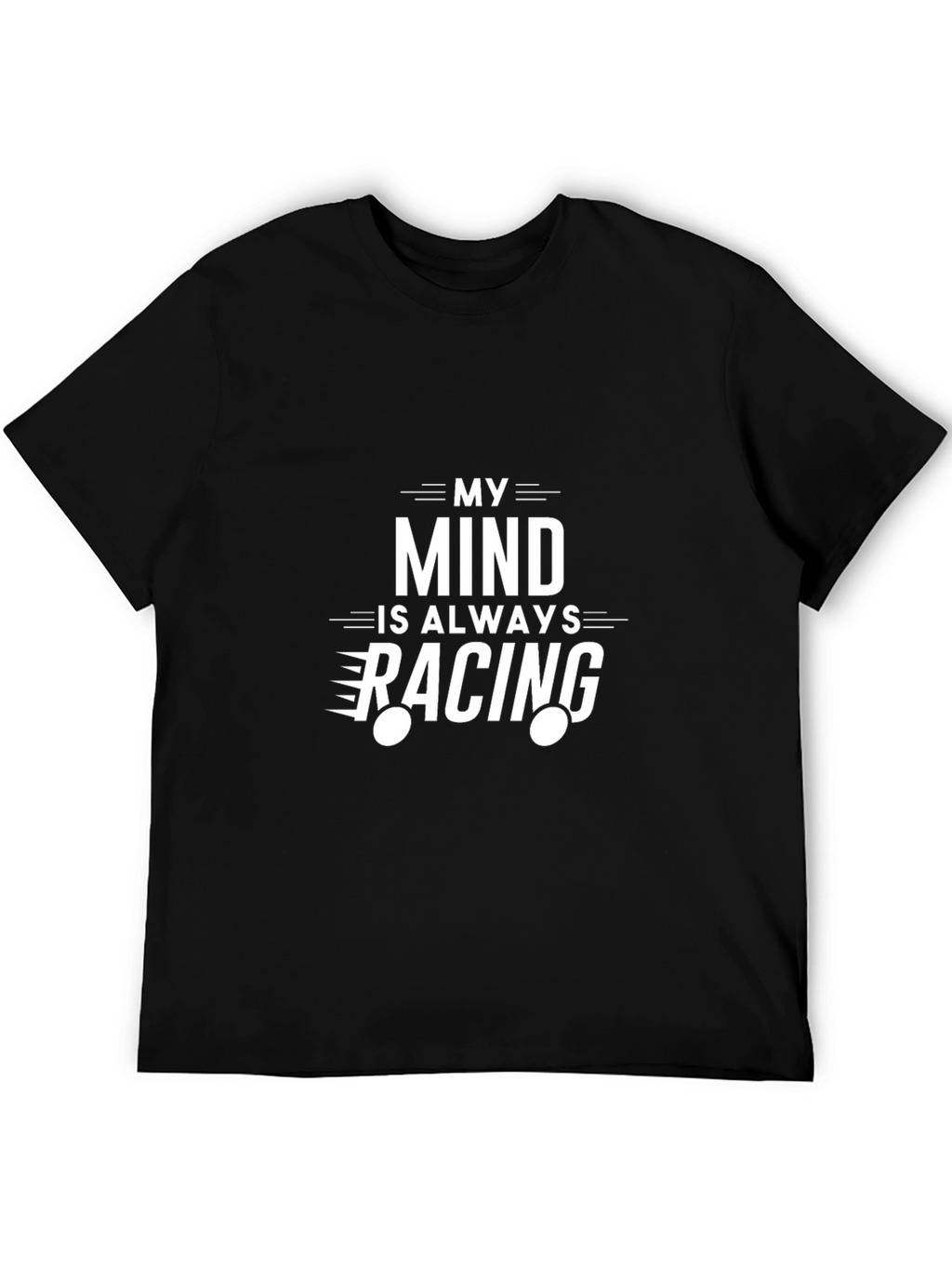 My Mind is Always Racing Graphic Tee