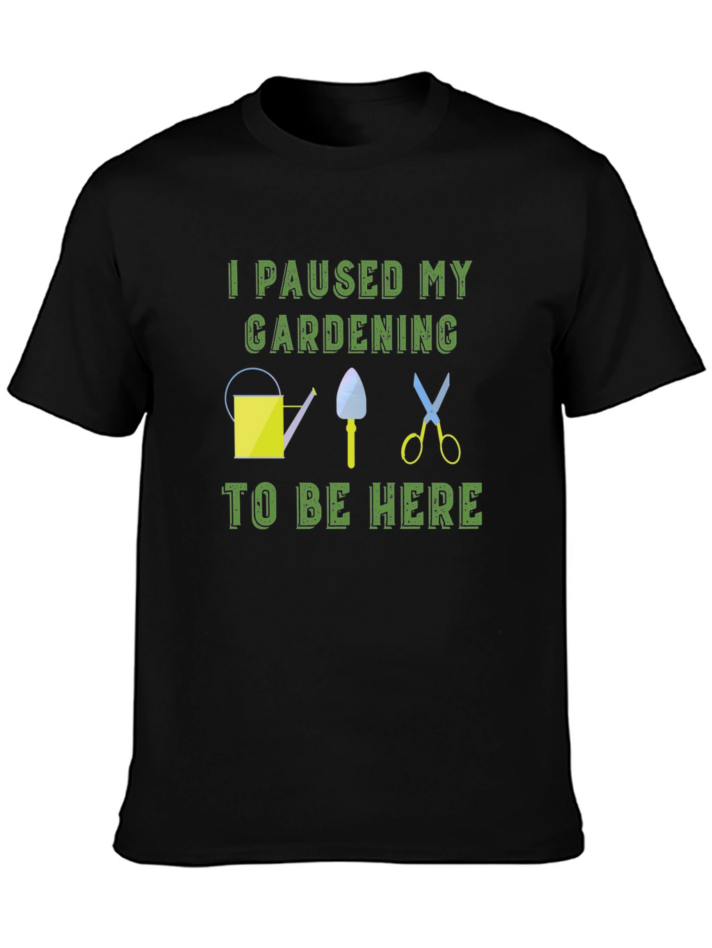 Gardening Humor T-Shirt