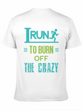Run the Crazy Away Tee