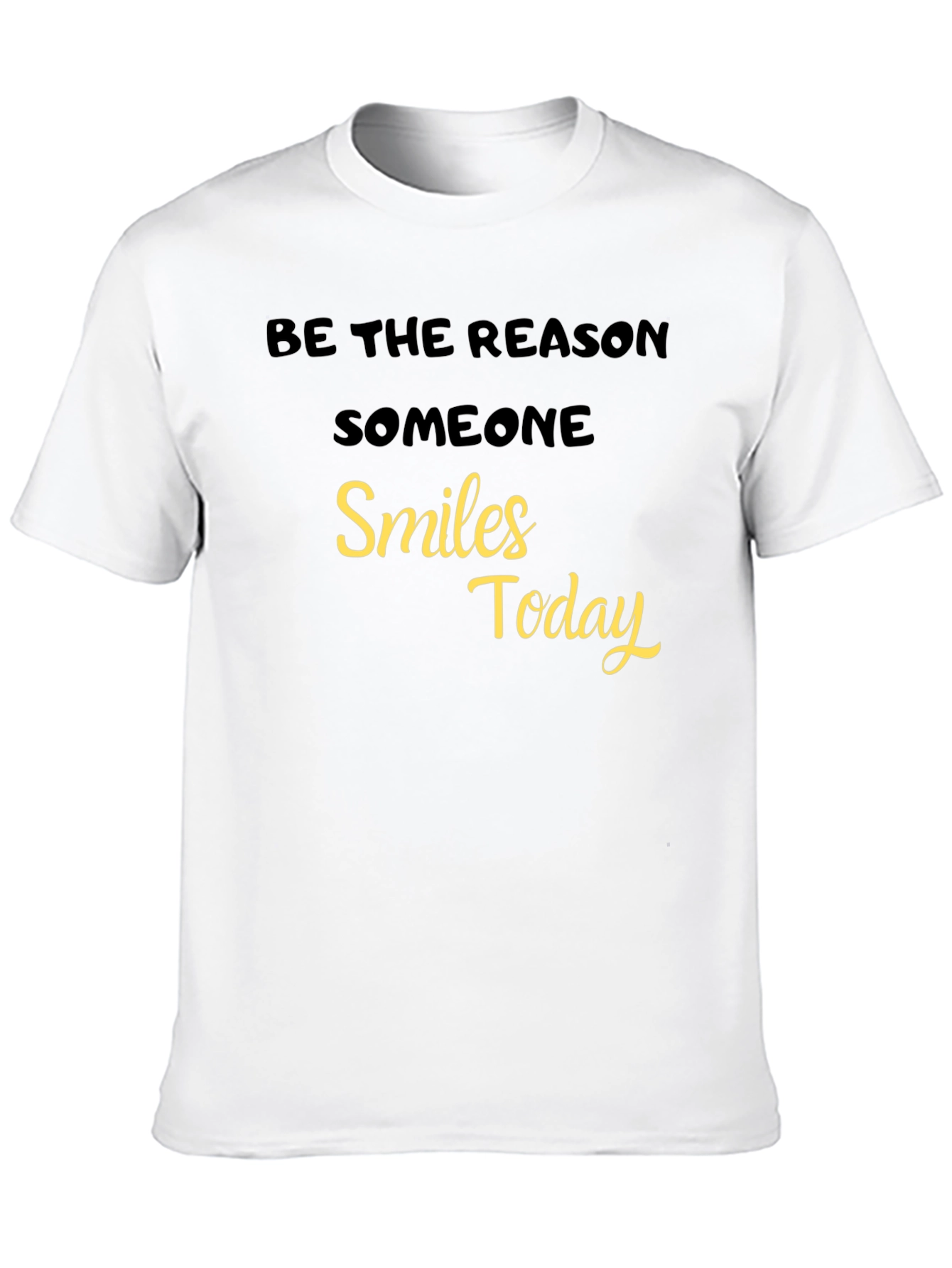 Be The Reason Someone Smiles Today - Black T-Shirt