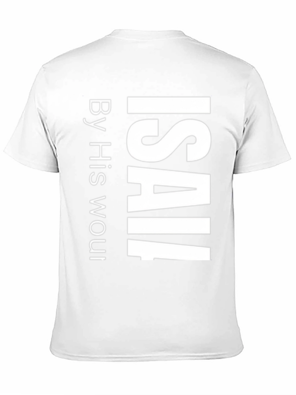 ISAIAH By His Wounds T-Shirt