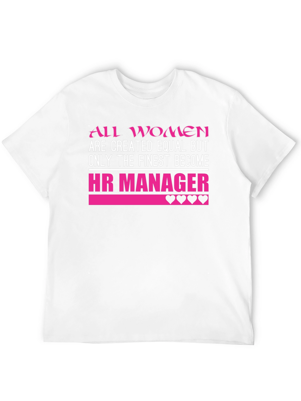 HR Manager Womens T-Shirt - Finest Become