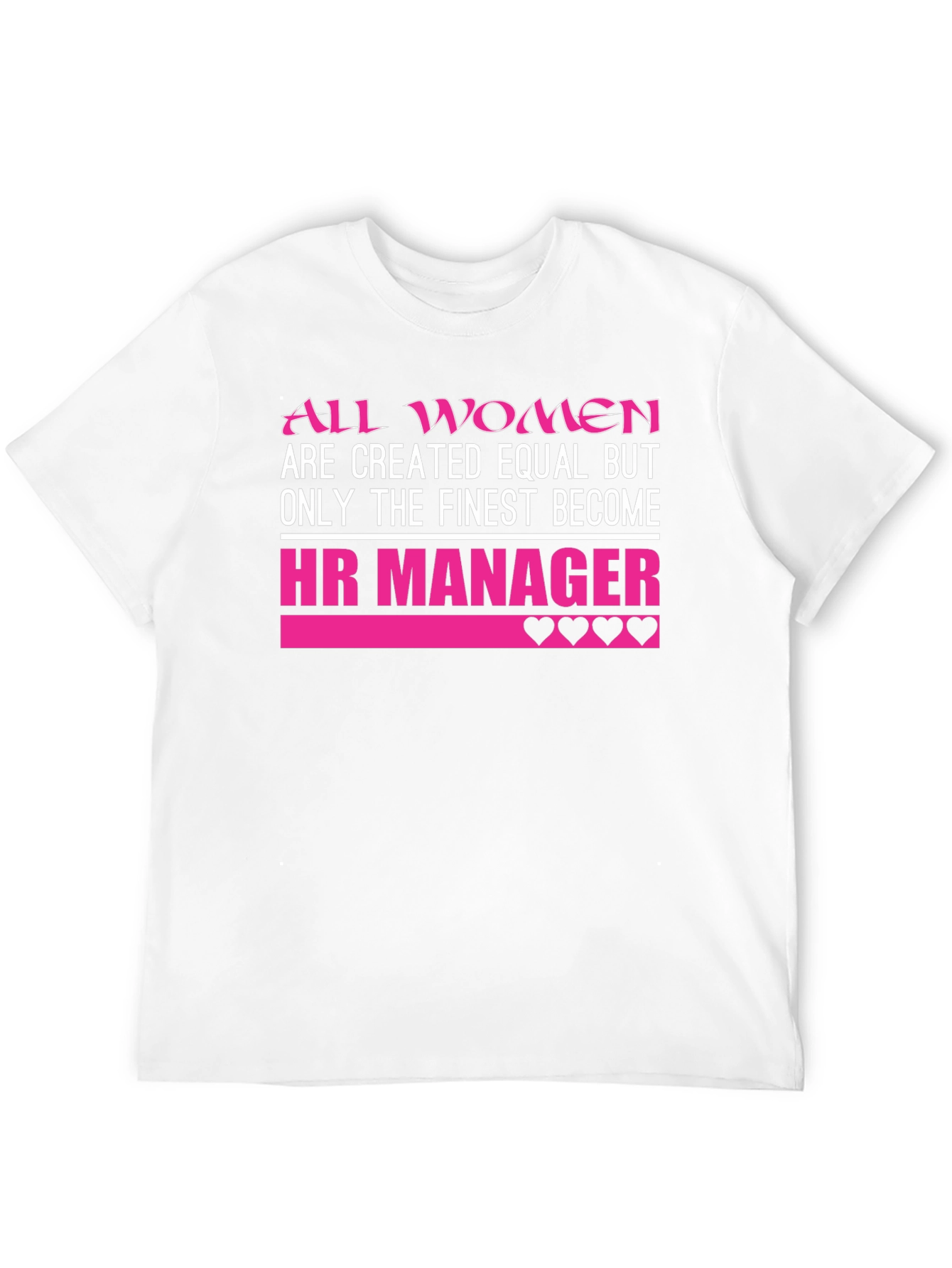 HR Manager Womens T-Shirt - Finest Become