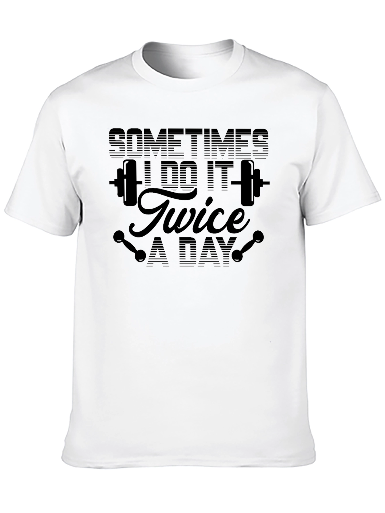 Sometimes I Do It Twice A Day Black T-Shirt