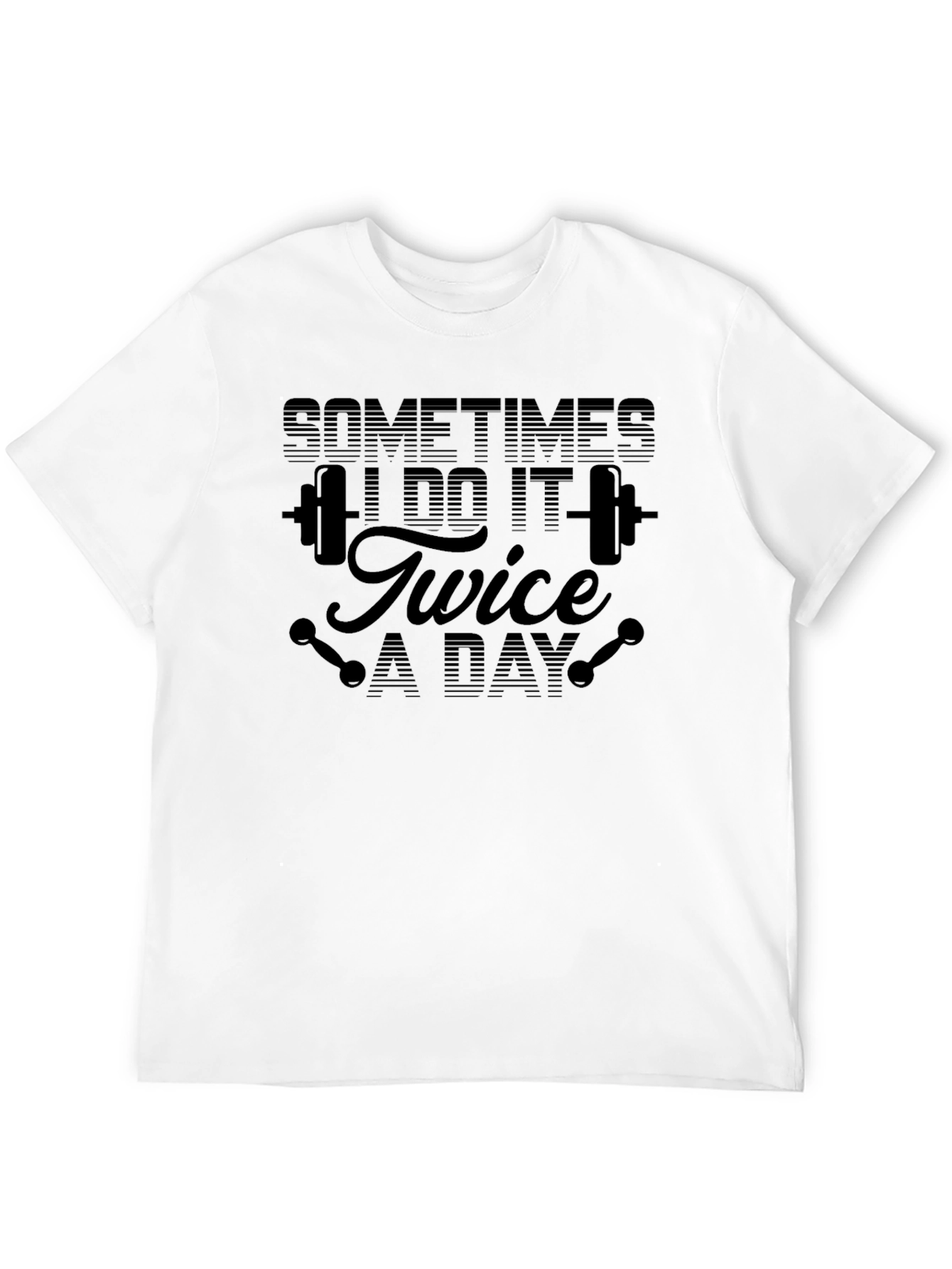 Sometimes I Do It Twice A Day Black T-Shirt