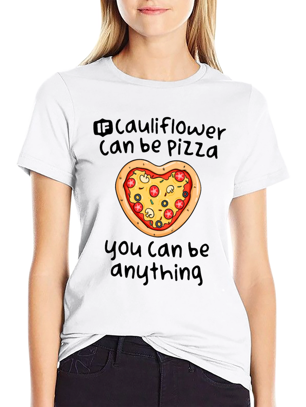 Cauliflower Pizza T-Shirt - You Can Be Anything!