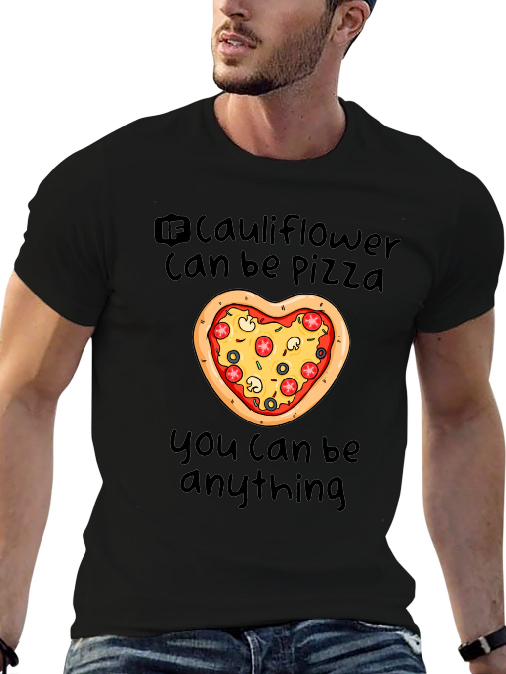 Cauliflower Pizza T-Shirt - You Can Be Anything!