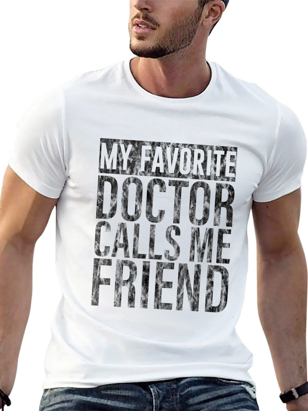 My Favorite Doctor Calls Me Friend T-Shirt