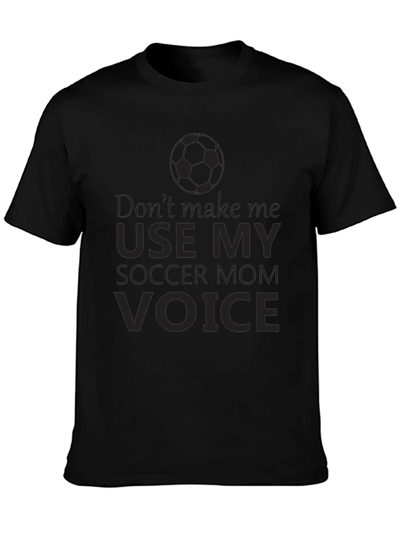Soccer Mom Voice T-Shirt - Funny Novelty Tee