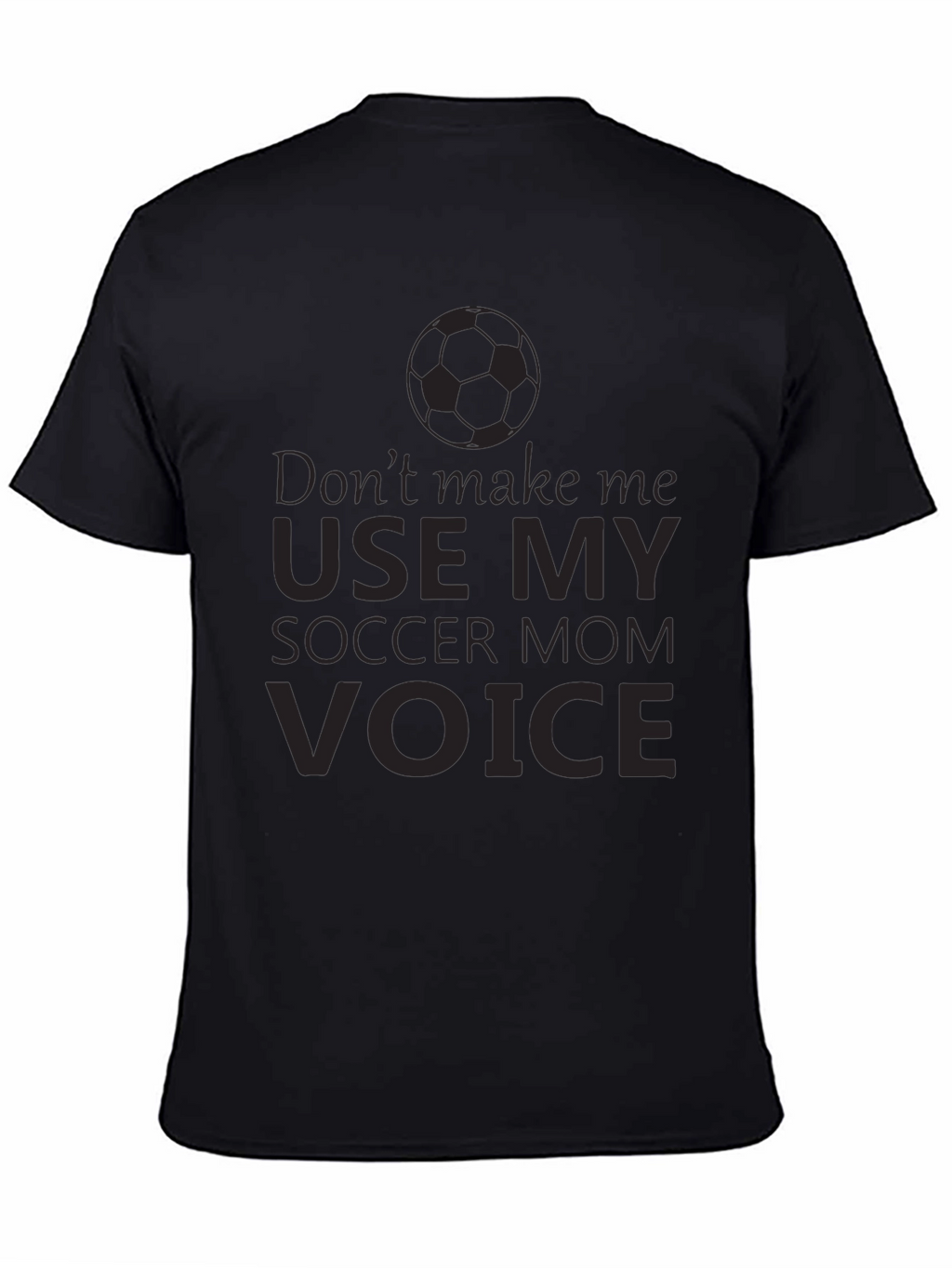 Soccer Mom Voice T-Shirt - Funny Novelty Tee