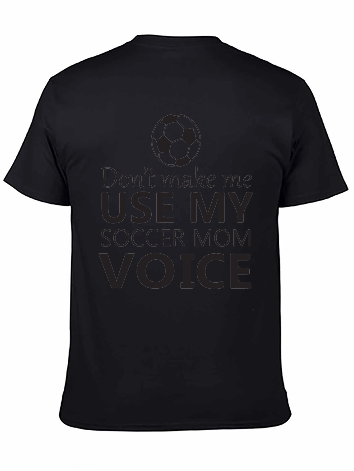 Soccer Mom Voice T-Shirt - Funny Novelty Tee