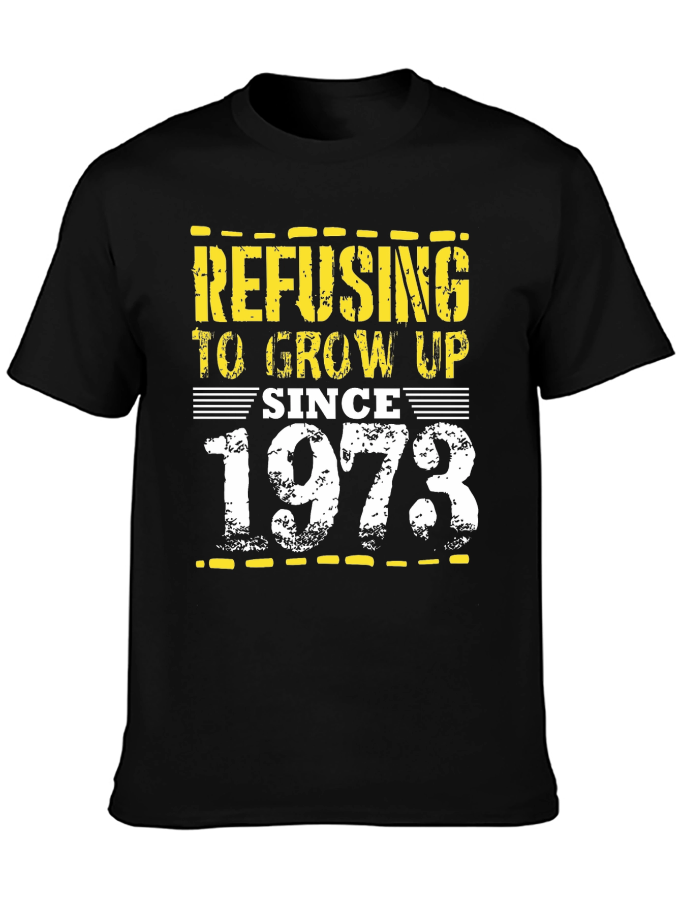 Refusing to Grow Up Since 1973 Black T-Shirt