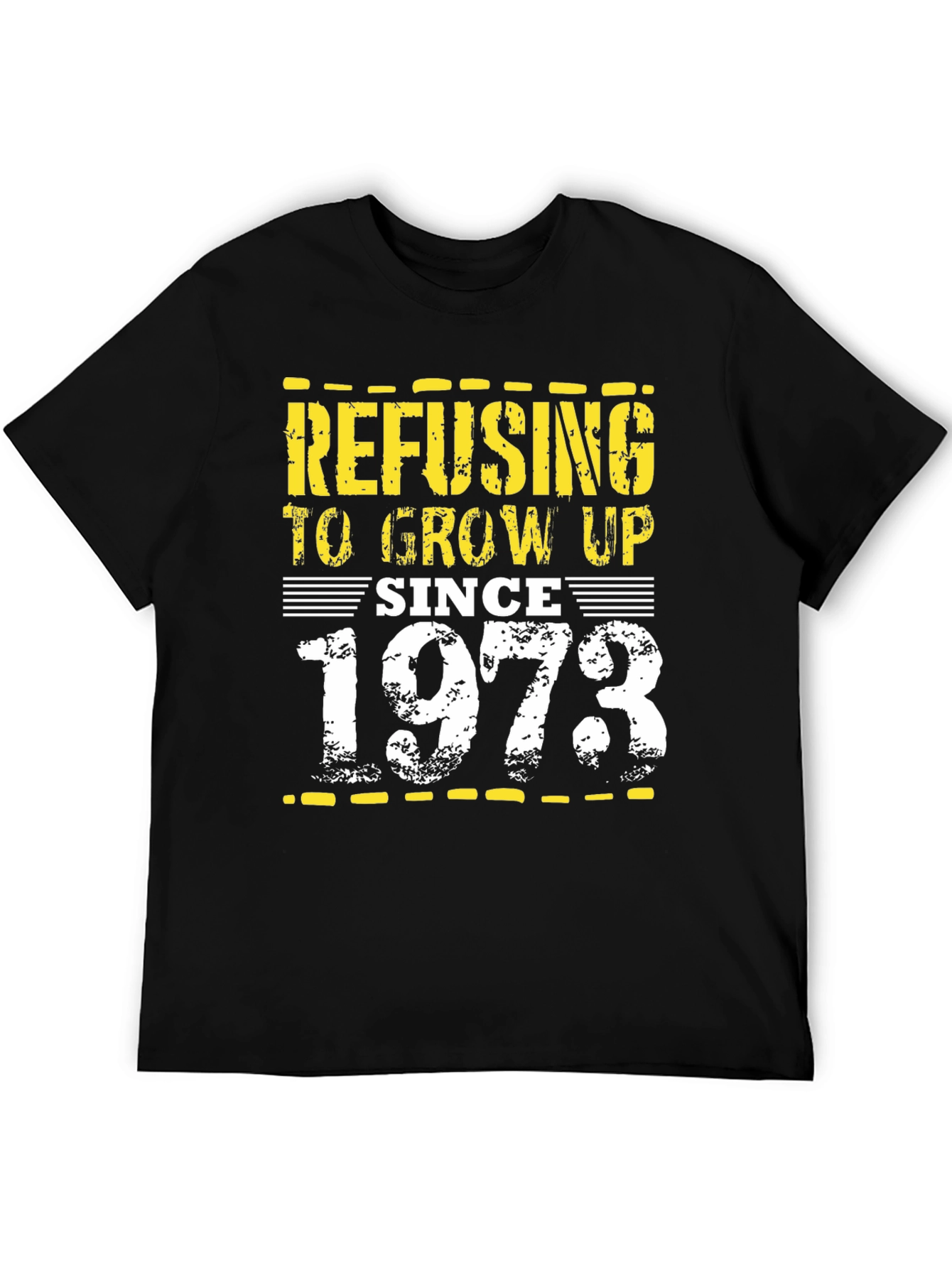 Refusing to Grow Up Since 1973 Black T-Shirt