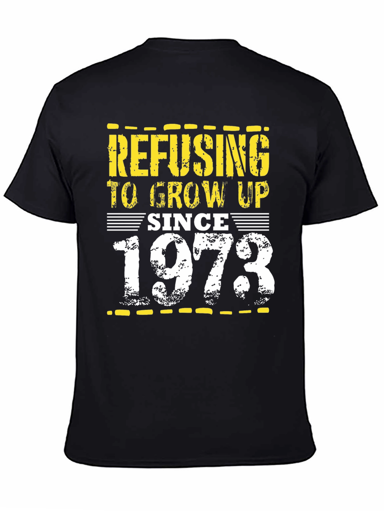 Refusing to Grow Up Since 1973 Black T-Shirt