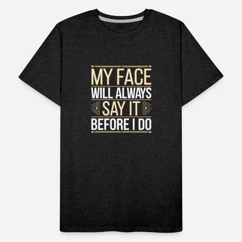 My Face Will Always Say It Before I Do 8