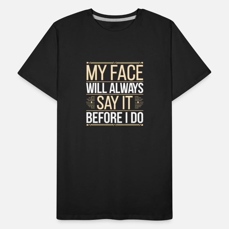 My Face Will Always Say It Before I Do 8