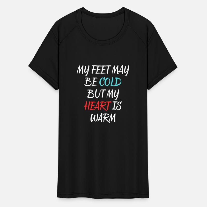 My feet may be cold but my heart is warm