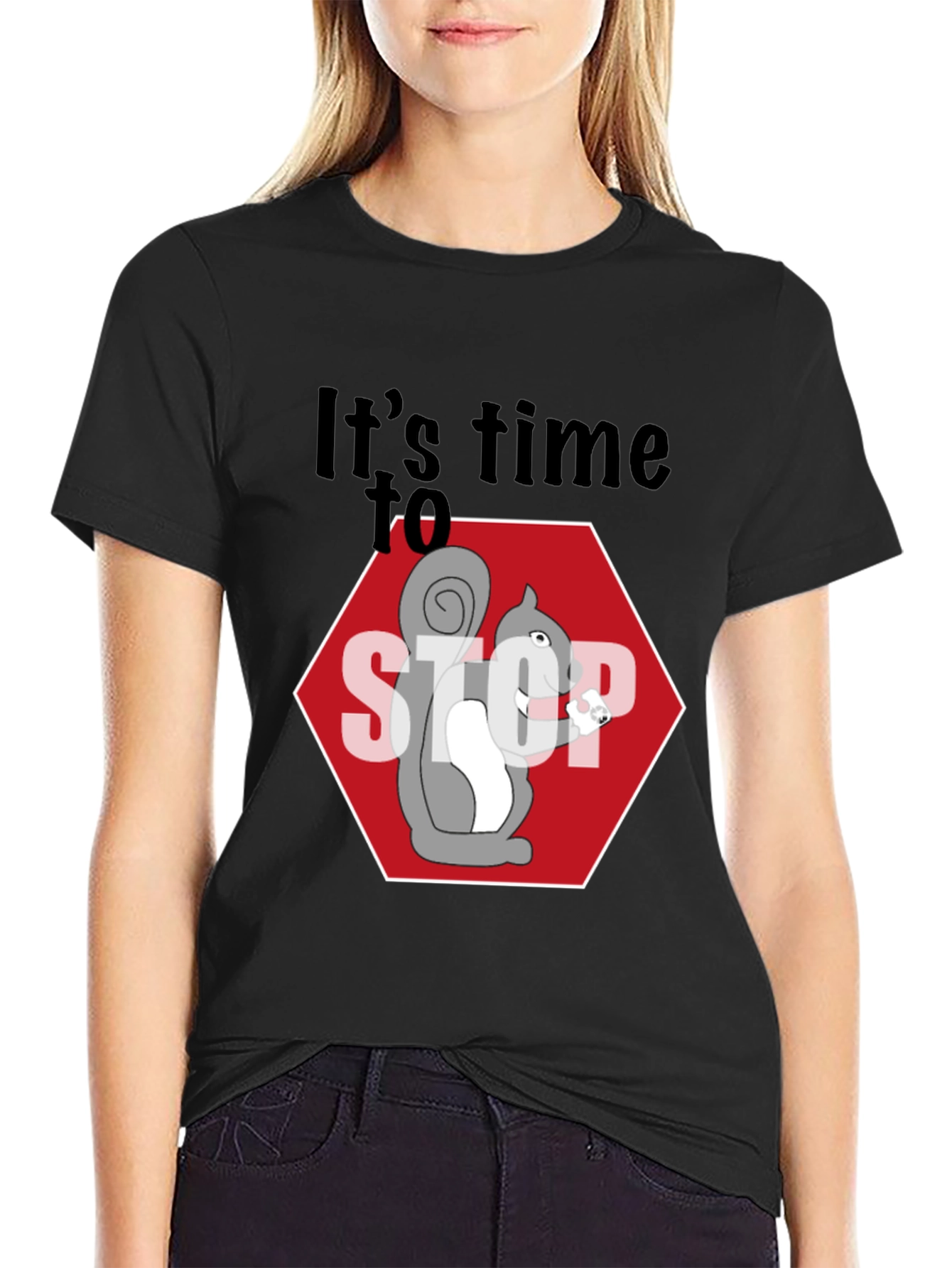 Its Time to Stop Squirrel T-Shirt