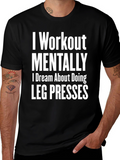 Workout Mentally Leg Press Black Tee