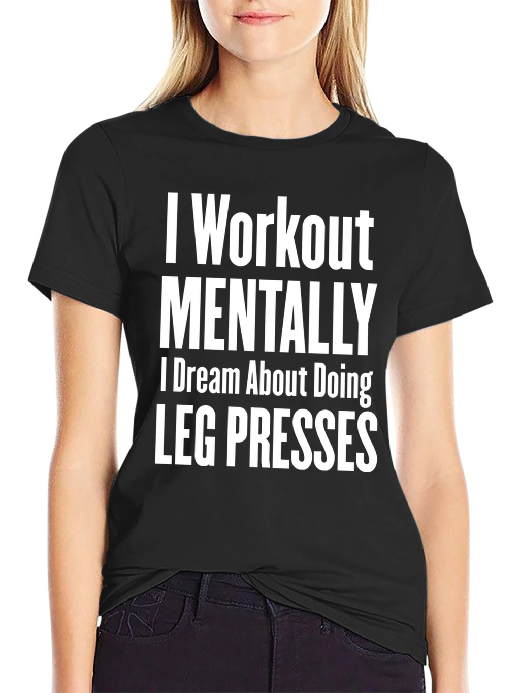 Workout Mentally Leg Press Black Tee