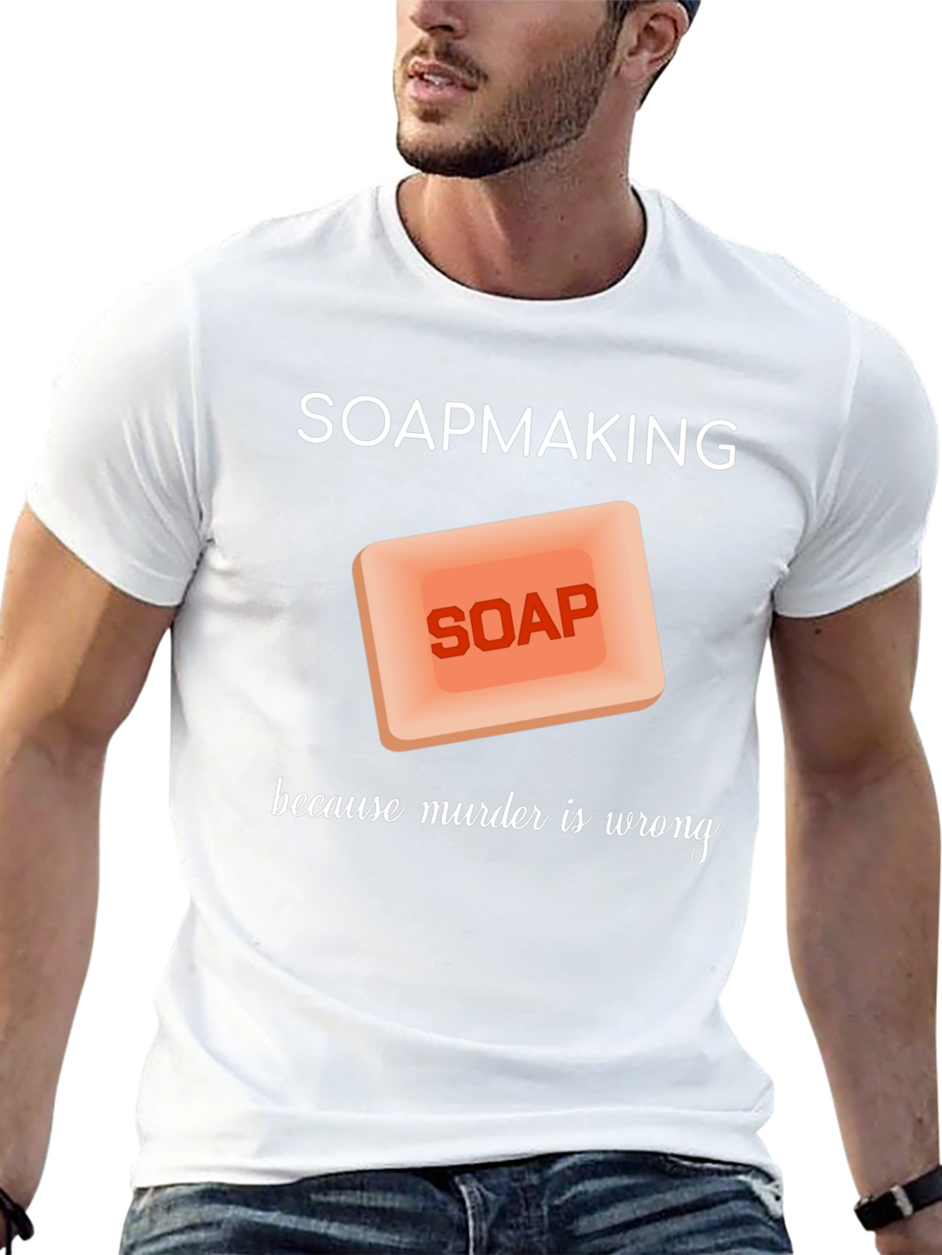 Soapmaking Because Murder is Wrong T-Shirt