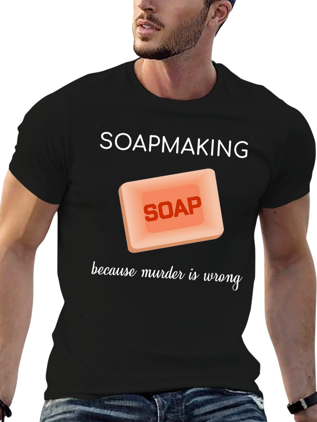 Soapmaking Because Murder is Wrong T-Shirt