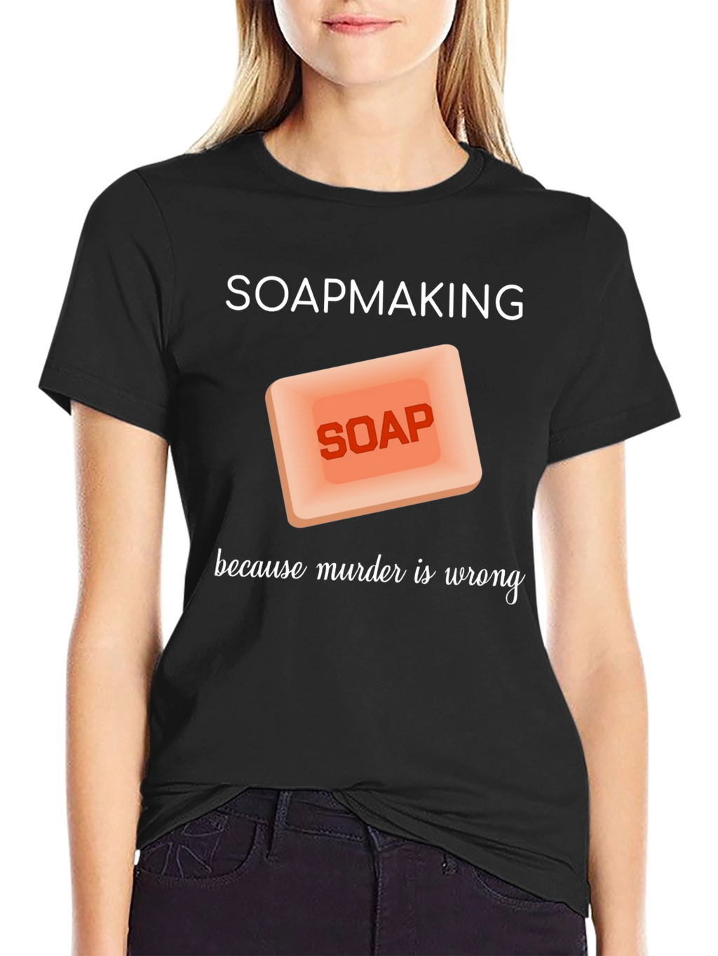 Soapmaking Because Murder is Wrong T-Shirt