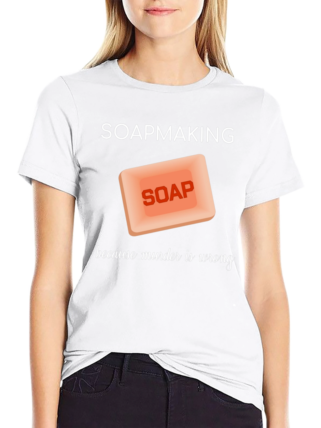 Soapmaking Because Murder is Wrong T-Shirt