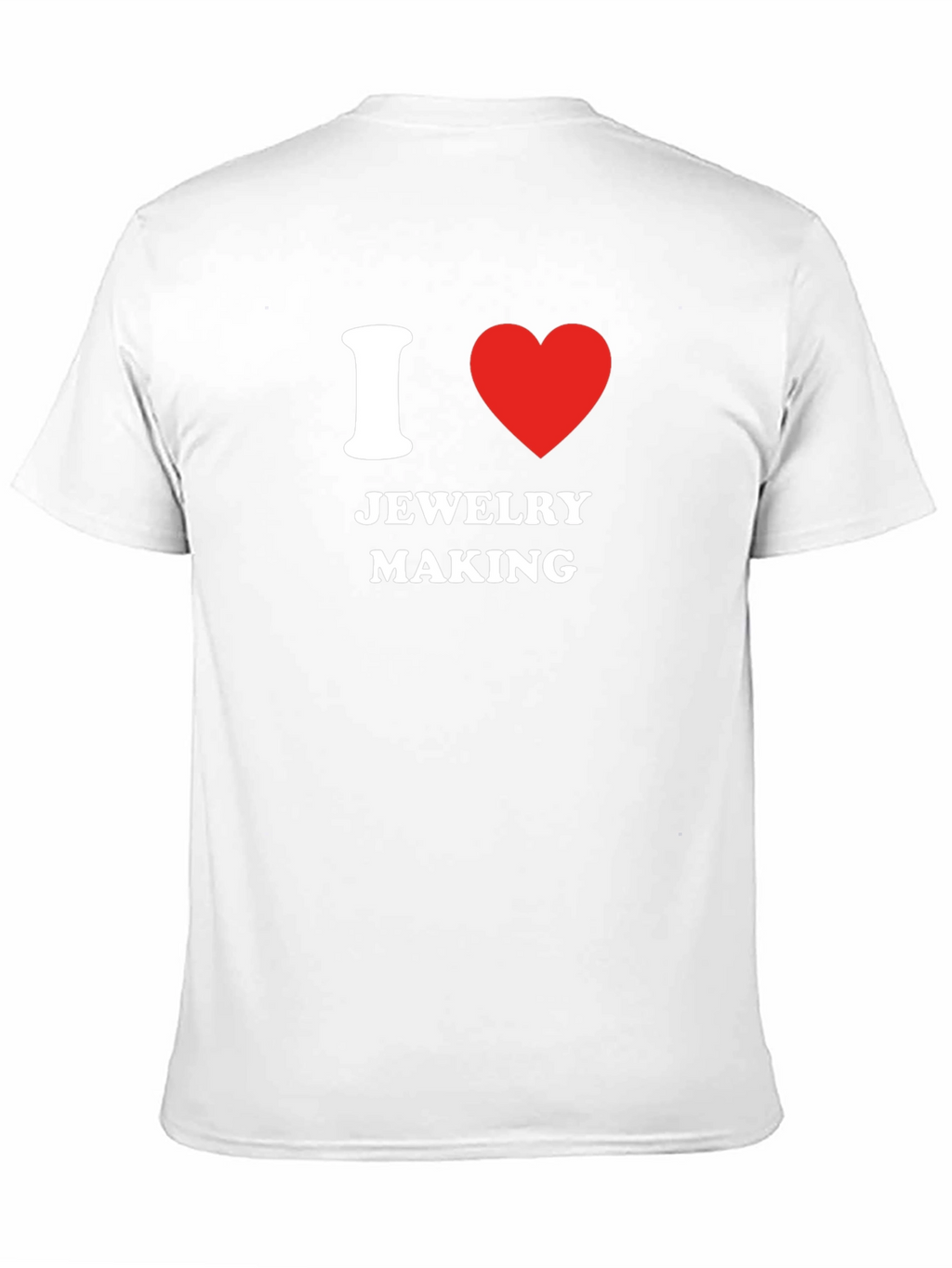 I Love Jewelry Making T-Shirt - Novelty Gift
